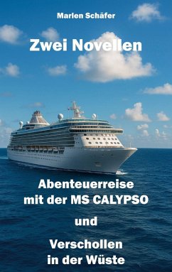 Cover Zwei Novellen: Abenteuerreise mit der MS CALYPSO und Verschollen in der Wüste