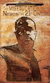 The MISEDUCATION of the Negro in the 21st Century