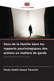 Sens de la famille dans les rapports psychologiques des actions en matière de garde Sens de la famille dans les rapports psychologiques des actions en matière de garde