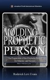 The Molding of the Prophetic Person