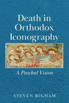 Death in Orthodox Iconography - Bigham, Steven