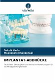 IMPLANTAT-ABDRÜCKE