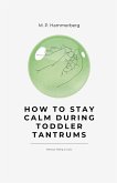 How to Stay Calm Turing Toddler Tantrums