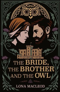 The Bride, The Brother, and the Owl - MacLeod, Lona