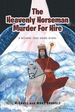 The Heavenly Horseman Murder for Hire - Goodale, Michael; Goodale, Mary