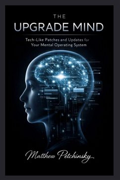 The Upgrade Mind - Petchinsky, Matthew