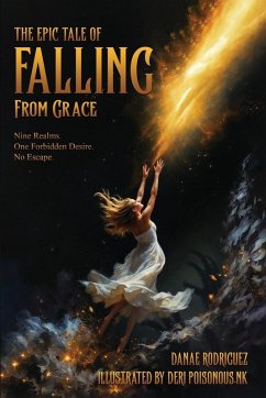 The Epic Tale of Falling From Grace - Rodriguez, Danae