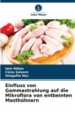 Einfluss von Gammastrahlung auf die Mikroflora von entbeinten Masthühnern Einfluss von Gammastrahlung auf die Mikroflora von entbeinten Masthühnern