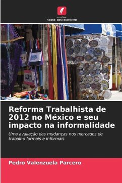Reforma Trabalhista de 2012 no México e seu impacto na informalidade - Valenzuela Parcero, Pedro