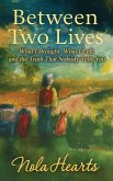 Between Two Lives