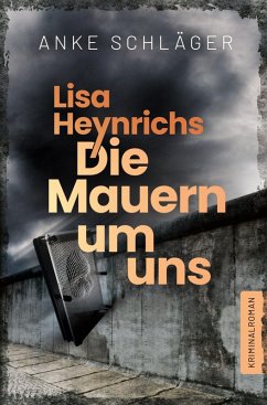 Cover Lisa Heynrichs: Die Mauern um uns