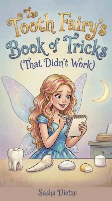Cover The Tooth Fairy's Book of Tricks (That Didn't Work) (eBook, ePUB)