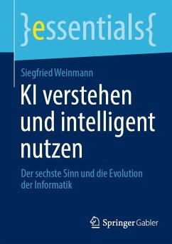 KI verstehen und intelligent nutzen (eBook, PDF) - Weinmann, Siegfried