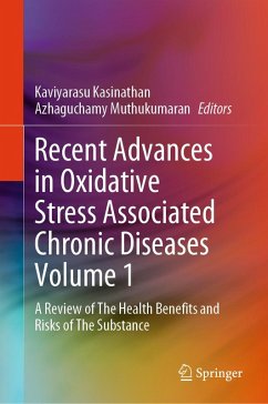 Recent Advances in Oxidative Stress Associated Chronic Diseases Volume 1 (eBook, PDF)