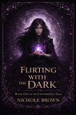 Flirting With the Dark (The Convergence Saga, #1) (eBook, ePUB)