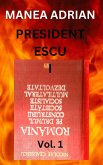 PRESIDENT ESCU I - Vol. 1 (eBook, ePUB)