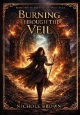 Burning Through the Veil (The Convergence Saga, #2) (eBook, ePUB)