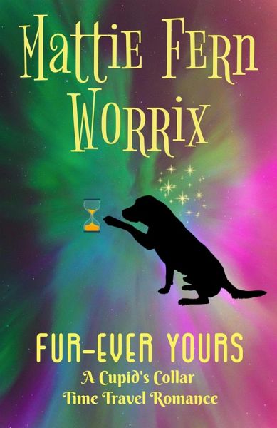Fur-Ever Yours (A Cupid's Collar Time Travel Romance) (eBook, ePUB)