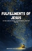 Fulfillment of Jesus: In the Law of Moses, the Prophets, and the Psalms (eBook, ePUB)