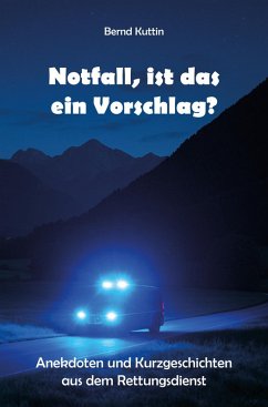 Notfall, ist das ein Vorschlag? (eBook, ePUB) - Kuttin, Bernd