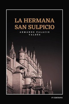 La hermana San Sulpicio (eBook, ePUB) - Palacio Valdés, Armando