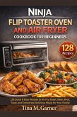 Ninja Flip Toaster Oven And Air Fryer Cookbook For Beginners (eBook, ePUB)