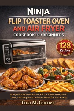 Cover Ninja Flip Toaster Oven And Air Fryer Cookbook For Beginners (eBook, ePUB)