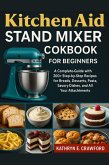 KitchenAid Stand Mixer Cookbook for Beginners (eBook, ePUB)