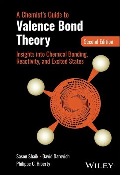 A Chemist's Guide to Valence Bond Theory (eBook, ePUB) - Shaik, Sason; Danovich, David; Hiberty, Philippe C.
