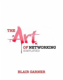 The Art of Networking (eBook, ePUB) - E. Garner, Blair