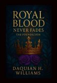Royal Blood Never Fades (eBook, ePUB)