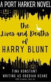 The Lives and Deaths of Harry Blunt (eBook, ePUB)