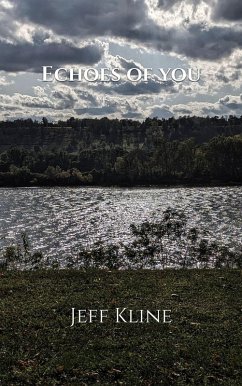 Echoes of You (eBook, ePUB) - Kline, Jeff Echoes of You (eBook, ePUB) - Kline, Jeff