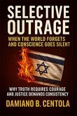 Selective Outrage (eBook, ePUB)