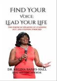 Find Your Voice: Lead Your LIfe (eBook, ePUB)