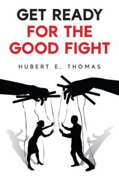 Get Ready For The Good Fight (eBook, ePUB) - Thomas, Hubert E.