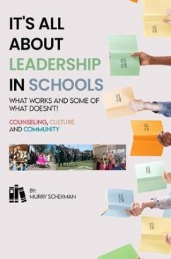 Cover It's All About Leadership in Schools...What works and some of what doesn't! Counselors, Culture and Community (eBook, ePUB)