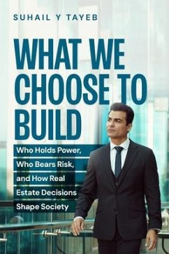 What We Choose To Build (eBook, ePUB) - Tayeb, Suhail Y