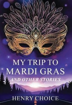 My Trip to Mardi Gras (eBook, ePUB) - Choice, Henry