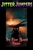 The Floorboard Flicker (Jitter Jumpers, #19) (eBook, ePUB)