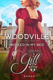 Woodville: Wicked in my Bed (eBook, ePUB)