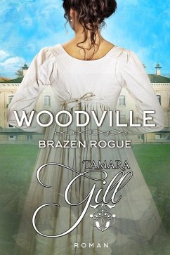 Woodville: Brazen Rogue (eBook, ePUB) - Gill, Tamara