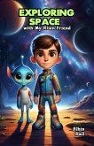 Exploring Space with My Alien Friend (eBook, ePUB)
