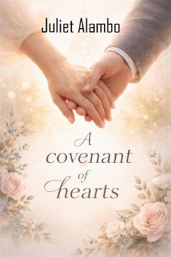 A Covenant Of Hearts (eBook, ePUB) - Alambo, Juliet
