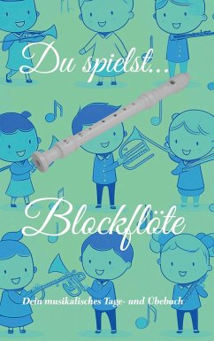 Du spielst... Blockflöte (eBook, ePUB) - Schachtner, Johannes