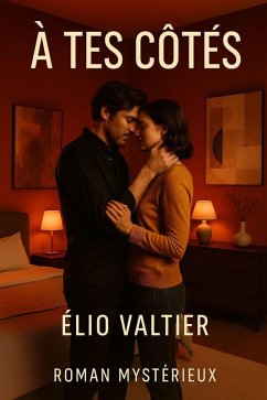 A tes côtés (eBook, ePUB) - Valtier, Elio