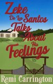Zeke De Los Santos Talks About His Feelings: A Sweet Small-Town Rom Com Suspense (Brothers of Rocking Double Heart Ranch, #1) (eBook, ePUB)