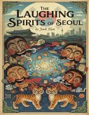 The Laughing Spirits of Seoul (eBook, ePUB)