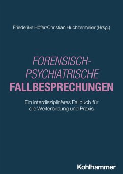 Forensisch-Psychiatrische Fallbesprechungen (eBook, ePUB)