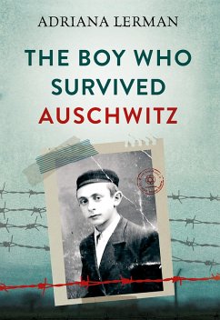 Cover The Boy Who Survived Auschwitz (eBook, ePUB)